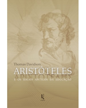 ARISTÓTELES E OS IDEAIS ANTIGOS DA EDUCAÇÃO