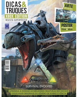 ARK SURVIVAL EVOLVED - SUPERPÔSTER DICAS E TRUQUES XBOX EDITION