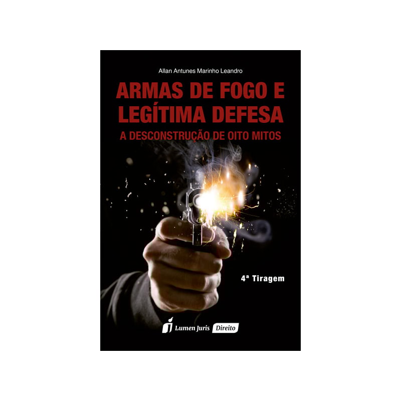 ARMAS DE FOGO LEGÍTIMA DEFESA