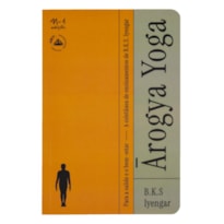Arogya Yoga: para a saúde e o bem-estar