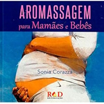 AROMASSAGEM PARA MAMÃES E BEBES