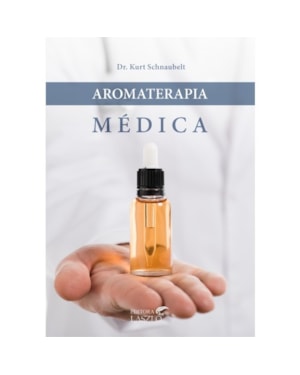 AROMATERAPIA MÉDICA: CURANDO COM OS ÓLEOS ESSENCIAIS