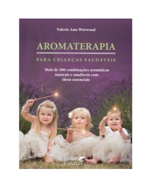 AROMATERAPIA PARA CRIANÇAS SAUDÁVEIS