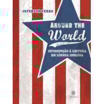 AROUND THE WORLD:: INTRODUÇÃO À LEITURA EM LÍNGUA INGLESA