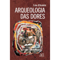 ARQUEOLOGIA DAS DORES