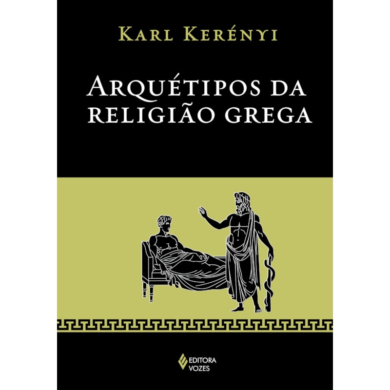 ARQUÉTIPOS DA RELIGIÃO GREGA