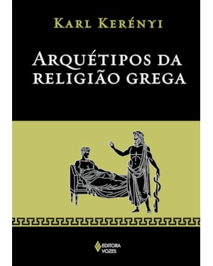 ARQUÉTIPOS DA RELIGIÃO GREGA