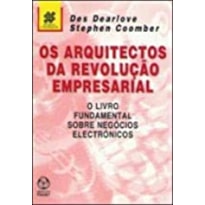 ARQUITECTOS DA REVOLUCAO EMPRESARIAL, OS - 1ª