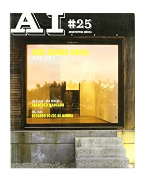 ARQUITECTURA IBERICA 25 - JOAO ALVARO ROCHA 2001/2007