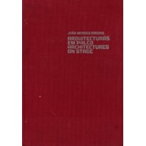 Arquitecturas em palco: architectures on stage