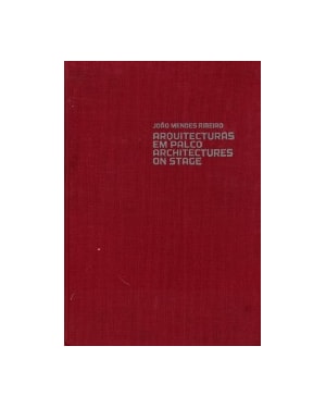 Arquitecturas em palco: architectures on stage