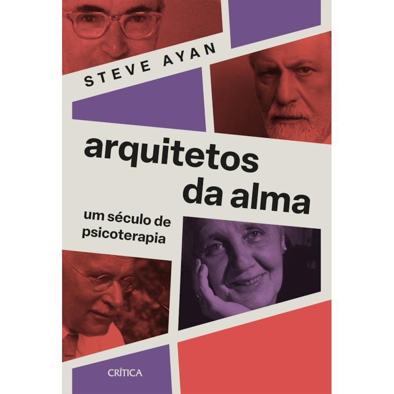 ARQUITETOS DA ALMA: UM SÉCULO DE PSICOTERAPIA