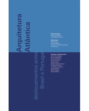 ARQUITETURA ATLÂNTICA: DESLOCAMENTOS ENTRE BRASIL E PORTUGAL