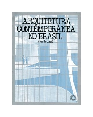 ARQUITETURA CONTEMPORÂNEA NO BRASIL