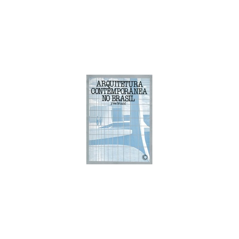 ARQUITETURA CONTEMPORÂNEA NO BRASIL