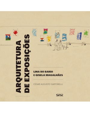 ARQUITETURA DE EXPOSIÇÕES: LINA BO BARDI E GISELA MAGALHÃES