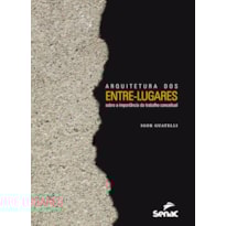 ARQUITETURA DOS ENTRE-LUGARES SOBRE A IMPORTÂNCIA DO TRABALHO CONCEITUAL