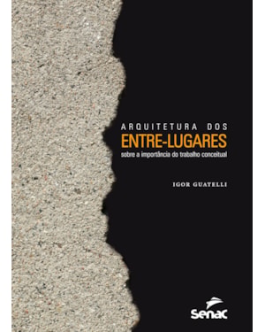 ARQUITETURA DOS ENTRE-LUGARES SOBRE A IMPORTÂNCIA DO TRABALHO CONCEITUAL
