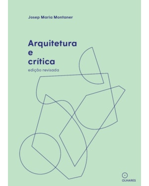 ARQUITETURA E CRÍTICA: EDIÇÃO REVISADA