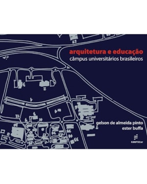 ARQUITETURA E EDUCAÇÃO - CAMPUS UNIVERSITÁRIOS BRASILEIROS