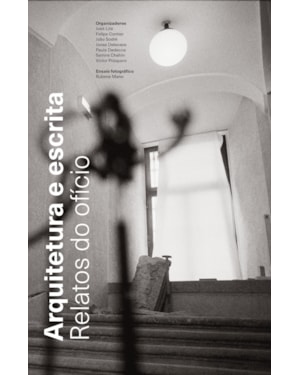 ARQUITETURA E ESCRITA: RELATOS DO OFÍCIO