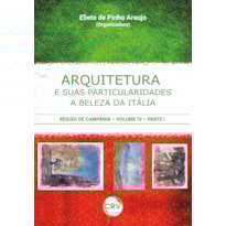 ARQUITETURA E SUAS PARTICULARIDADES: A BELEZA DA ITÁLIA - VOL.: IV