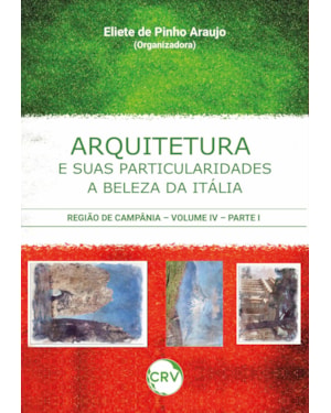 ARQUITETURA E SUAS PARTICULARIDADES: A BELEZA DA ITÁLIA - VOL.: IV