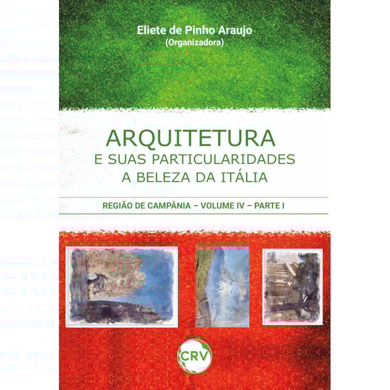 ARQUITETURA E SUAS PARTICULARIDADES: A BELEZA DA ITÁLIA - VOL.: IV
