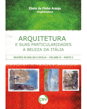 ARQUITETURA E SUAS PARTICULARIDADES: A BELEZA DA ITÁLIA - VOL.: IV - PARTE LL