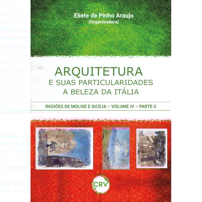 ARQUITETURA E SUAS PARTICULARIDADES: A BELEZA DA ITÁLIA - VOL.: IV - PARTE LL