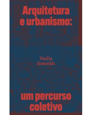 ARQUITETURA E URBANISMO: UM PERCURSO COLETIVO