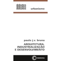ARQUITETURA, INDUSTRIALIZAÇÃO E DESENVOLVIMENTO
