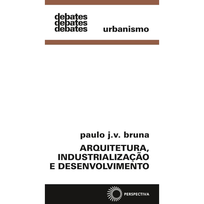 ARQUITETURA, INDUSTRIALIZAÇÃO E DESENVOLVIMENTO