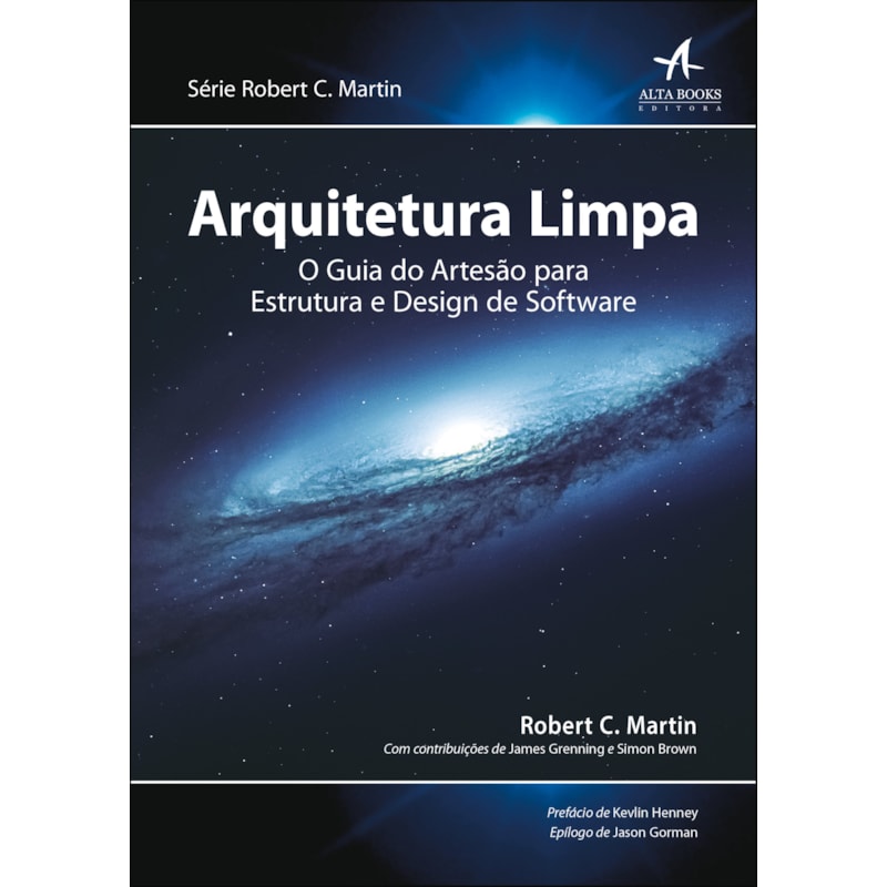 Arquitetura limpa: o guia do artesão para estrutura e design de software