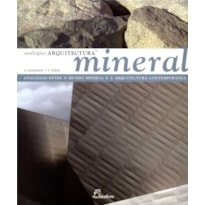 Arquitetura mineral: analogias entre o mundo mineral e a arquitetura contemporânea