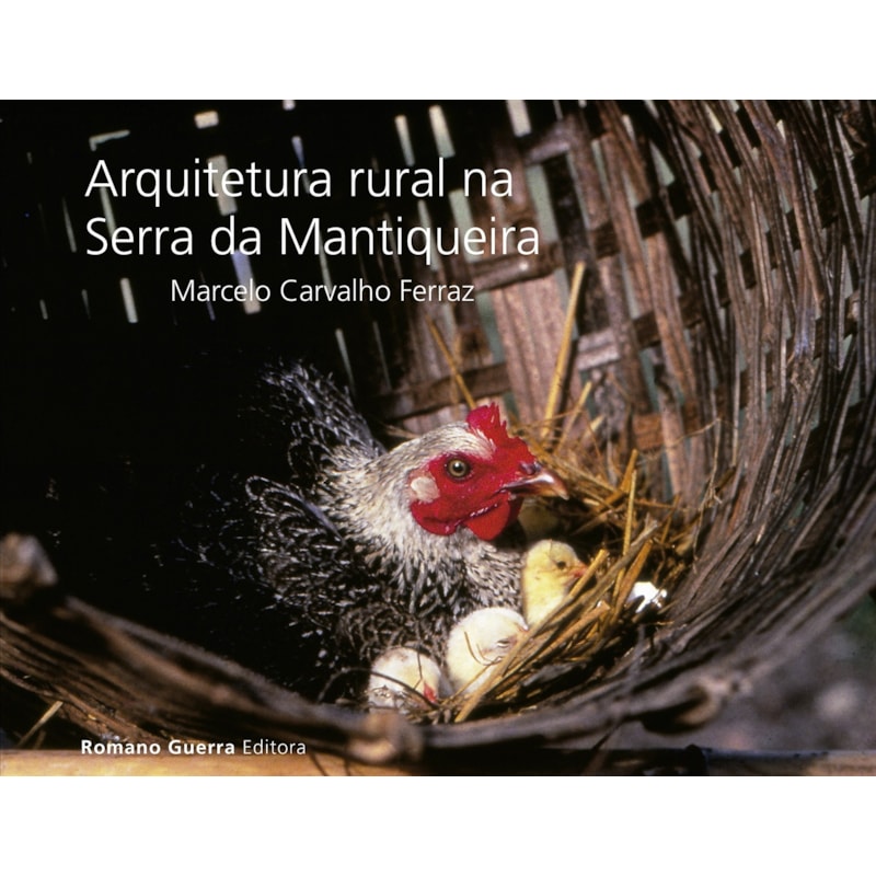 ARQUITETURA RURAL NA SERRA DA MANTIQUEIRA