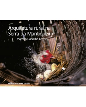 ARQUITETURA RURAL NA SERRA DA MANTIQUEIRA