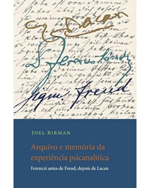 ARQUIVO E MEMORIA DA EXPERIENCIA PSICANALÍTICA