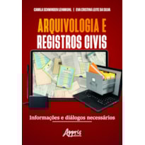 ARQUIVOLOGIA E REGISTROS CIVIS: INFORMAÇÕES E DIÁLOGOS NECESSÁRIOS