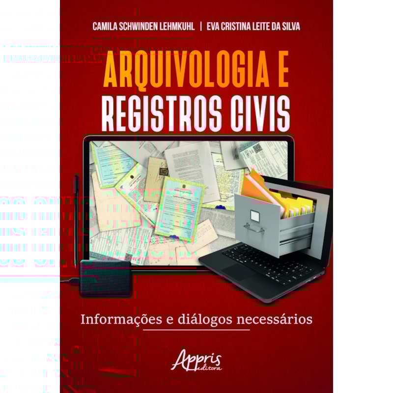 ARQUIVOLOGIA E REGISTROS CIVIS: INFORMAÇÕES E DIÁLOGOS NECESSÁRIOS