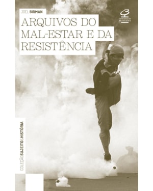 ARQUIVOS DO MAL ESTAR E DA RESISTÊNCIA