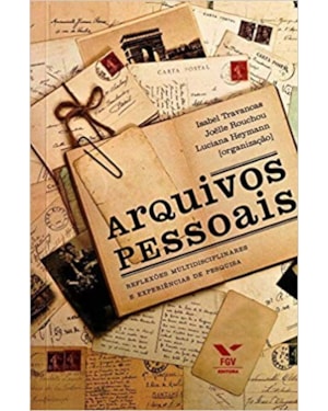 ARQUIVOS PESSOAIS - REFLEXOES MULTIDISCIPLINARES E EXPERIENCIAS DE PESQUISA - 1