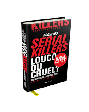 ARQUIVOS SERIAL KILLERS: LOUCO OU CRUEL?