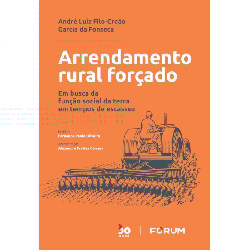 Arrendamento rural forçado: em busca da função social da terra em tempos de escassez