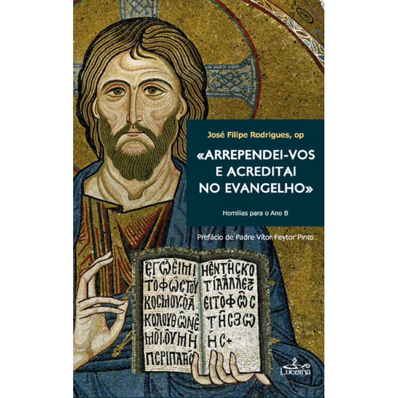 ARREPENDEI-VOS E ACREDITAI NO EVANGELHO (HOMILIAS ANO B)