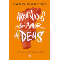 ARRUINADOS PELO AMOR DE DEUS: O QUE JONAS E NAUM NOS ENSINAM SOBRE JUÍZO, GRAÇA E RESTAURAÇÃO