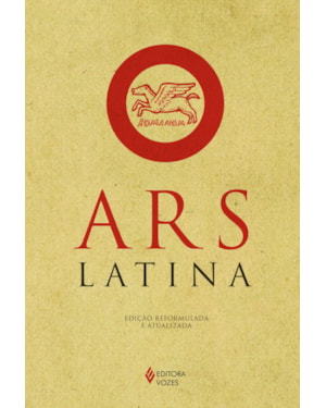 ARS LATINA: CURSO PRÁTICO DA LÍNGUA LATINA