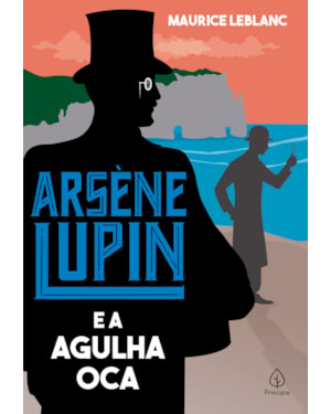 ARSÈNE LUPIN E A AGULHA OCA