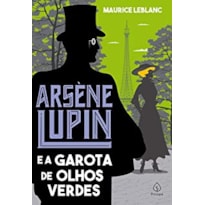 ARSÈNE LUPIN E A GAROTA DE OLHOS VERDES