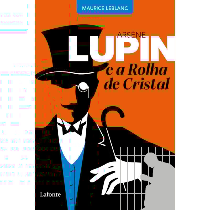 ARSÈNE LUPIN - E A ROLHA DE CRISTAL